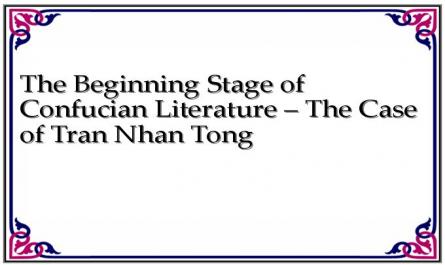The Beginning Stage of Confucian Literature – The Case of Tran Nhan Tong