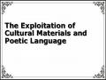 The Exploitation of Cultural Materials and Poetic Language