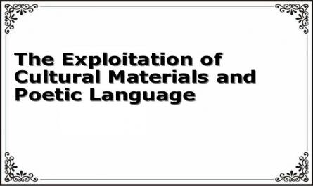 The Exploitation of Cultural Materials and Poetic Language