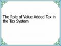 The Role of Value Added Tax in the Tax System