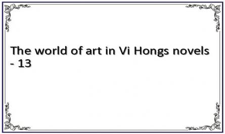The world of art in Vi Hong's novels - 13