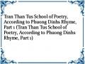 Tran Than Tus School of Poetry, According to Phuong Dinhs Rhyme, Part 1 (Tran Than Tus School of Poetry, According to Phuong Dinhs Rhyme, Part 1)