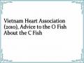 Vietnam Heart Association (2010), Advice to the O Fish About the C Fish
