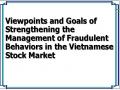 Viewpoints and Goals of Strengthening the Management of Fraudulent Behaviors in the Vietnamese Stock Market