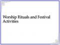 Worship Rituals and Festival Activities