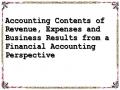 Accounting Contents of Revenue, Expenses and Business Results from a Financial Accounting Perspective
