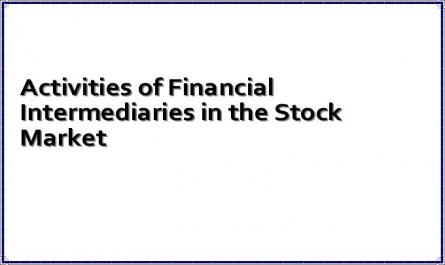 Activities of Financial Intermediaries in the Stock Market