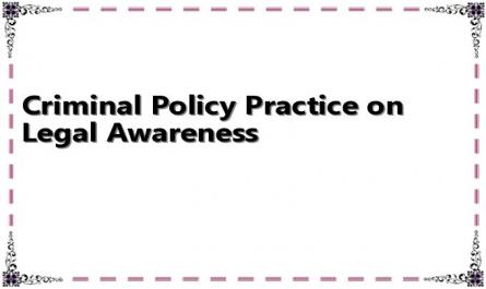 Criminal Policy Practice on Legal Awareness