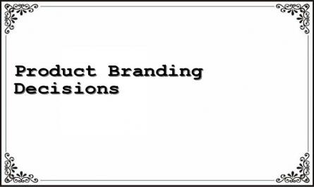 Product Branding Decisions