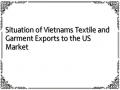 Situation of Vietnams Textile and Garment Exports to the US Market