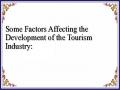 Some Factors Affecting the Development of the Tourism Industry: