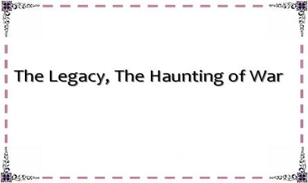The Legacy, The Haunting of War