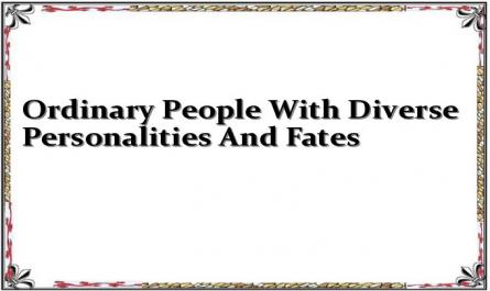 Ordinary People With Diverse Personalities And Fates
