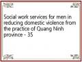 Social work services for men in reducing domestic violence from the practice of Quang Ninh province - 35
