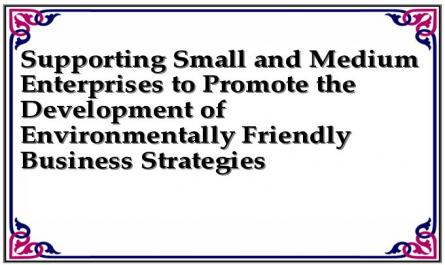 Supporting Small and Medium Enterprises to Promote the Development of ...