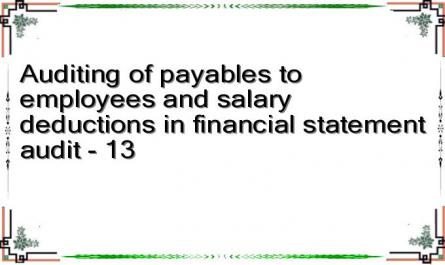 Auditing of payables to employees and salary deductions in financial statement audit - 13