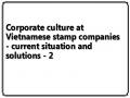 Corporate culture at Vietnamese stamp companies - current situation and solutions - 2
