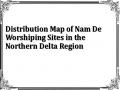 Distribution Map of Nam De Worshiping Sites in the Northern Delta Region