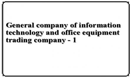 General company of information technology and office equipment trading company - 1