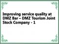 Improving service quality at DMZ Bar – DMZ Tourism Joint Stock Company - 1