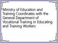 Ministry of Education and Training Coordinates with the General Department of Vocational Training in Educating and Training Workers