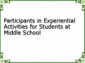 Participants in Experiential Activities for Students at Middle School