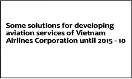 Some solutions for developing aviation services of Vietnam Airlines Corporation until 2015 - 10