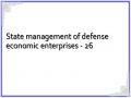 State management of defense economic enterprises - 26
