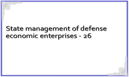 State management of defense economic enterprises - 26