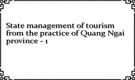 State management of tourism from the practice of Quang Ngai province - 1