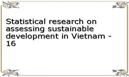 Statistical research on assessing sustainable development in Vietnam - 16