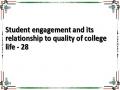 Student engagement and its relationship to quality of college life - 28