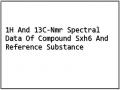1H And 13C-Nmr Spectral Data Of Compound Sxh6 And Reference Substance