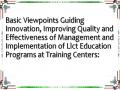 Basic Viewpoints Guiding Innovation, Improving Quality and Effectiveness of Management and Implementation of Llct Education Programs at Training Centers: