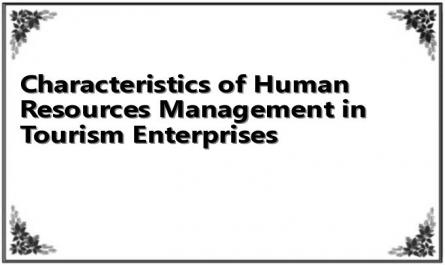 Characteristics of Human Resources Management in Tourism Enterprises