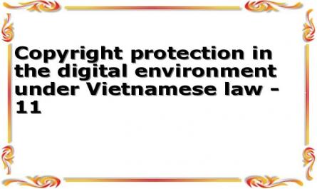 Copyright protection in the digital environment under Vietnamese law - 11