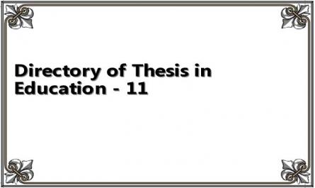 Directory of Thesis in Education - 11