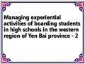 Managing experiential activities of boarding students in high schools in the western region of Yen Bai province - 2
