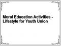 Moral Education Activities - Lifestyle for Youth Union