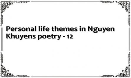 Personal life themes in Nguyen Khuyens poetry - 12