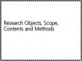 Research Objects, Scope, Contents and Methods