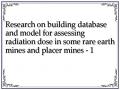 Research on building database and model for assessing radiation dose in some rare earth mines and placer mines - 1