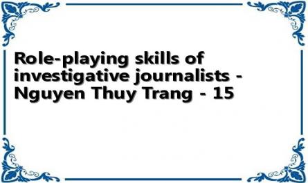 Role-playing skills of investigative journalists - Nguyen Thuy Trang - 15