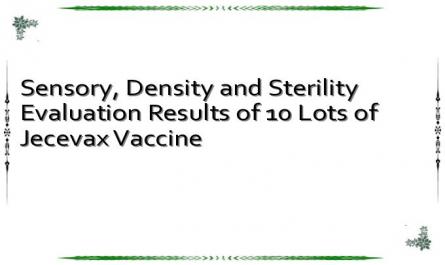 Sensory, Density and Sterility Evaluation Results of 10 Lots of Jecevax Vaccine