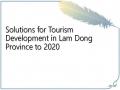 Solutions for Tourism Development in Lam Dong Province to 2020