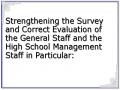 Strengthening the Survey and Correct Evaluation of the General Staff and the High School Management Staff in Particular: