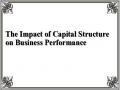 The Impact of Capital Structure on Business Performance