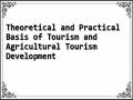 Theoretical and Practical Basis of Tourism and Agricultural Tourism Development