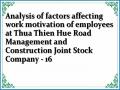 Analysis of factors affecting work motivation of employees at Thua Thien Hue Road Management and Construction Joint Stock Company - 16