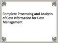 Complete Processing and Analysis of Cost Information for Cost Management